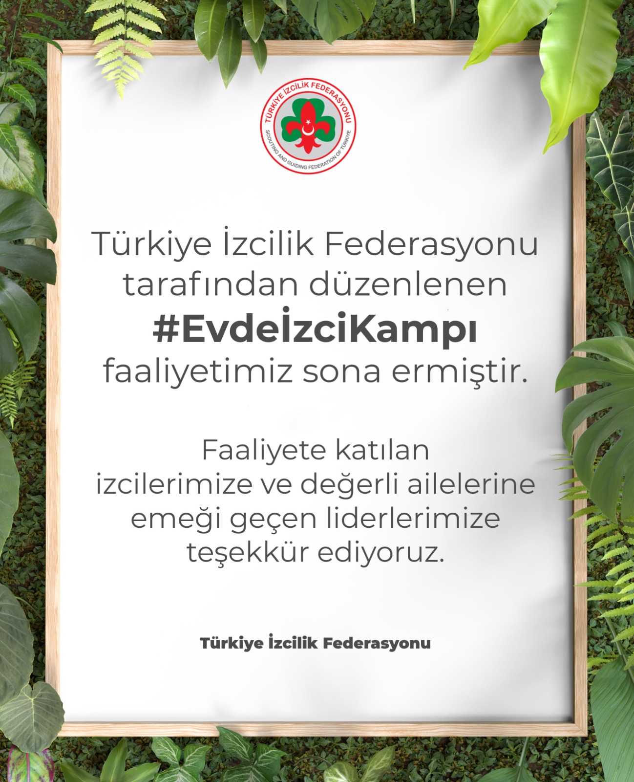 EVDE İZCİ KAMPI FAALİYETİMİZ SONA ERMİŞTİR.